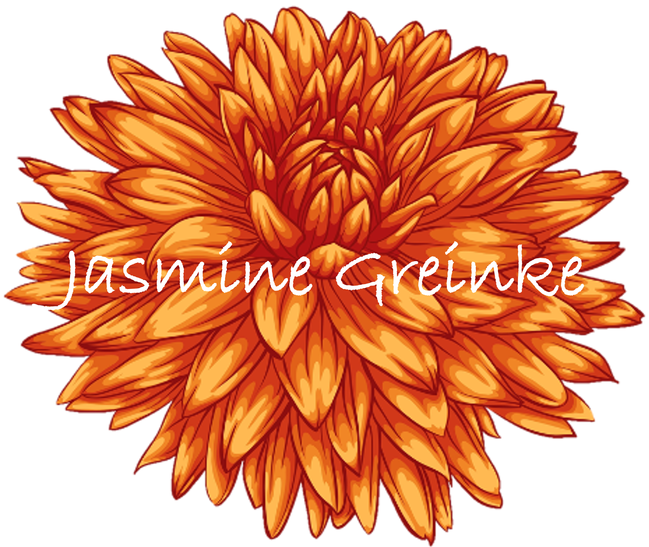 Dahlia flower with Jasmine Greinke written over